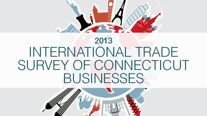 2013 International Trade Survey of Connecticut Businesses