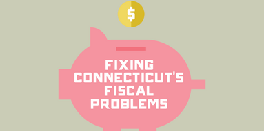 Fixing CT's Fiscal Problems