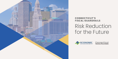 Connecticut's Fiscal Guardrails: Risk Reduction for the Future, Economic Leadership, CBRT