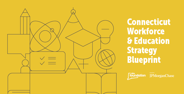Connecticut Workforce & Education Strategy Blueprint